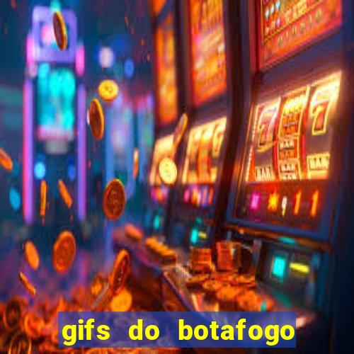 gifs do botafogo para whatsapp